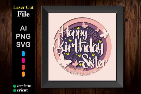 Happy Birthday Sister 3D SVG for Shadow Box Designs